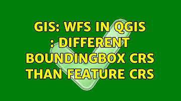GIS: WFS in QGIS : different boundingbox CRS than Feature CRS (2 Solutions!!)