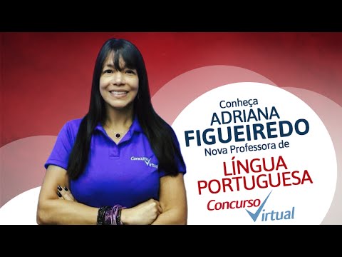 Adriana Figueiredo - Conheça a nova professora de Língua Portuguesa do Concurso Virtual