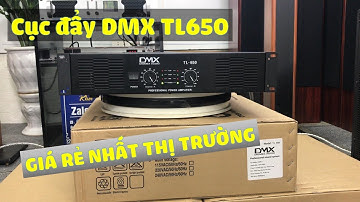 Cục đẩy DMX TL650 chính hãng tiếng hay dễ sử dụng