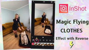 Create Magic Flying Clothes Effect with Reverse (InShot Tutorial)