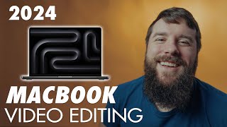 Video Editing Macbook Buyer's Guide 2024 💻
