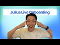 9/16: Julius onboarding livestream