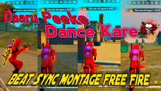 Daaru Peeke Dance Kare Beat Sync Montage Free Fire Unbelievable Shot Remix Gamix