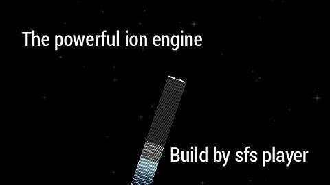 the powerful ion engine | SFS 1.5|LSA