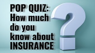 Quiz: How Much Do You Know About Insurance?