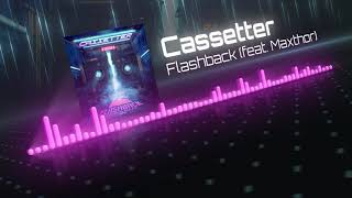 Cassetter - Flashback (feat. Maxthor)