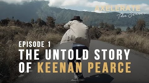 Axelerate The Series : The Untold Story of Keenan Pearce Ep.1