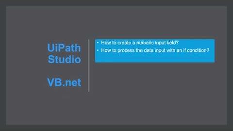 Tutorial: RPA UIPath VB.net Input field and If condition