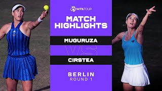 Garbiñe Muguruza vs. Sorana Cirstea | 2021 Berlin Round 1 | WTA Match Highlights