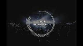 Lebza Thevillain  Afrobrothez  Lebza We Wanna Party Ft Tete original