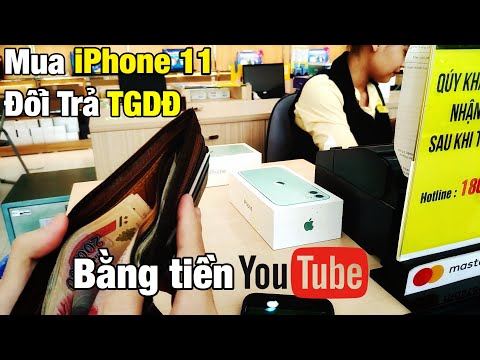 Lấy hết tiền YOUTUBE đi mua IPHONE 11 CŨ tại TGDĐ và cái kết TỐN TIỀN