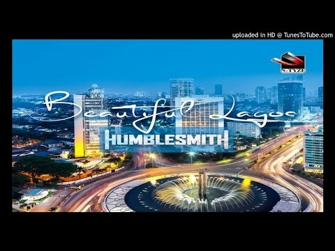 Beautiful-Lagos-Humblesmith (2017 MUSIC)