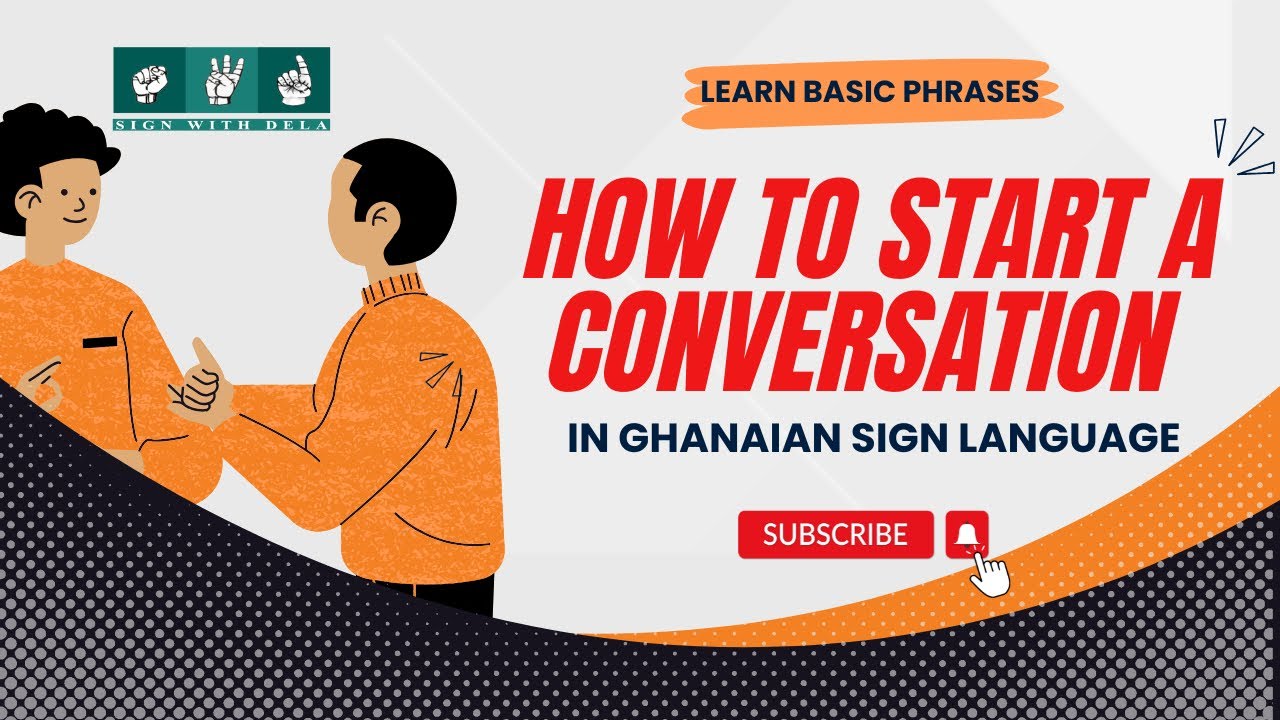 How to Start a Conversation in Ghanaian Sign Language | GSL for Beginners