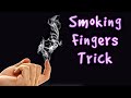 How to do smoking Fingers Trick