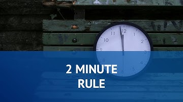 Conquer Small Tasks Fast: The Power of the 2 Minute Rule