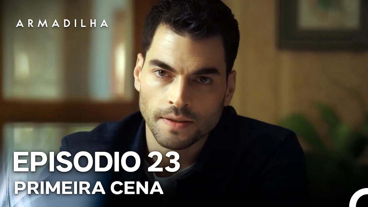 Armadilha Episódio 23 Primeira Cena (Dublagem em Português)