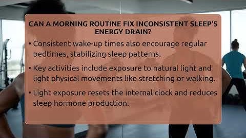 Can A Morning Routine Fix Inconsistent Sleep