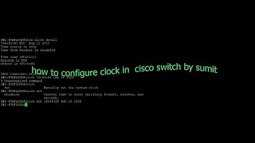 HOW TO SET CLOCK AT CISCO SWITCH