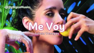 Me Voy Julieta Venegas Letras