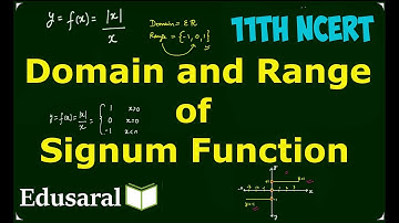 What is domain and range of Signum Function | Ch-2.4.1d 11th Std NCERT | Edusaral