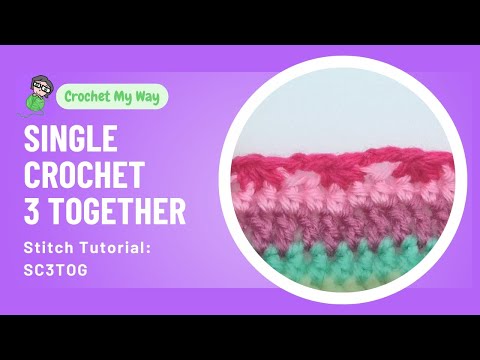 Single Crochet 3 Together -  Sc3tog