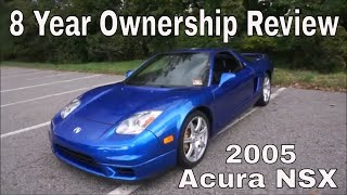 Acura NSX 8 Year Ownership Review