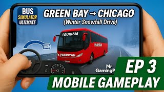 Snowfall Drive Ep 3 | Green Bay ➝ Chicago | Bus Simulator Ultimate Mobile | Mr GamingPad screenshot 3