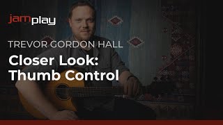 🎸 Trevor Gordon Hall Guitar Lessons - A Closer Look at Thumb Control - Introduction - TrueFire
