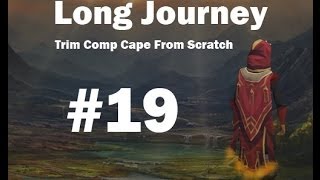 Long Journey E19|Comp Cape From Scratch - 1337 Total passed!