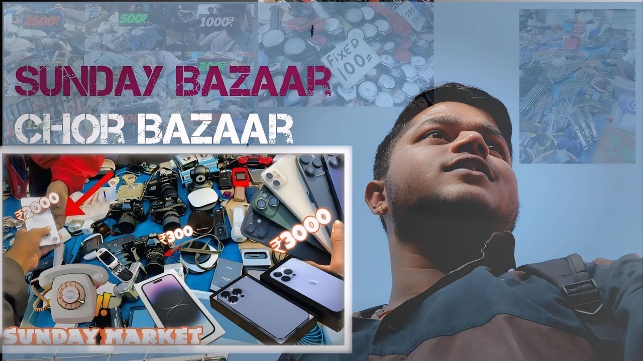 Chor Bazaar vs Sunday Bazaar | ಕೋನು ಉತ್ತಮ?