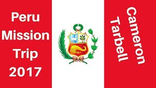 Peru Missions Trip 2017 - Cameron's College Vlogs - 008