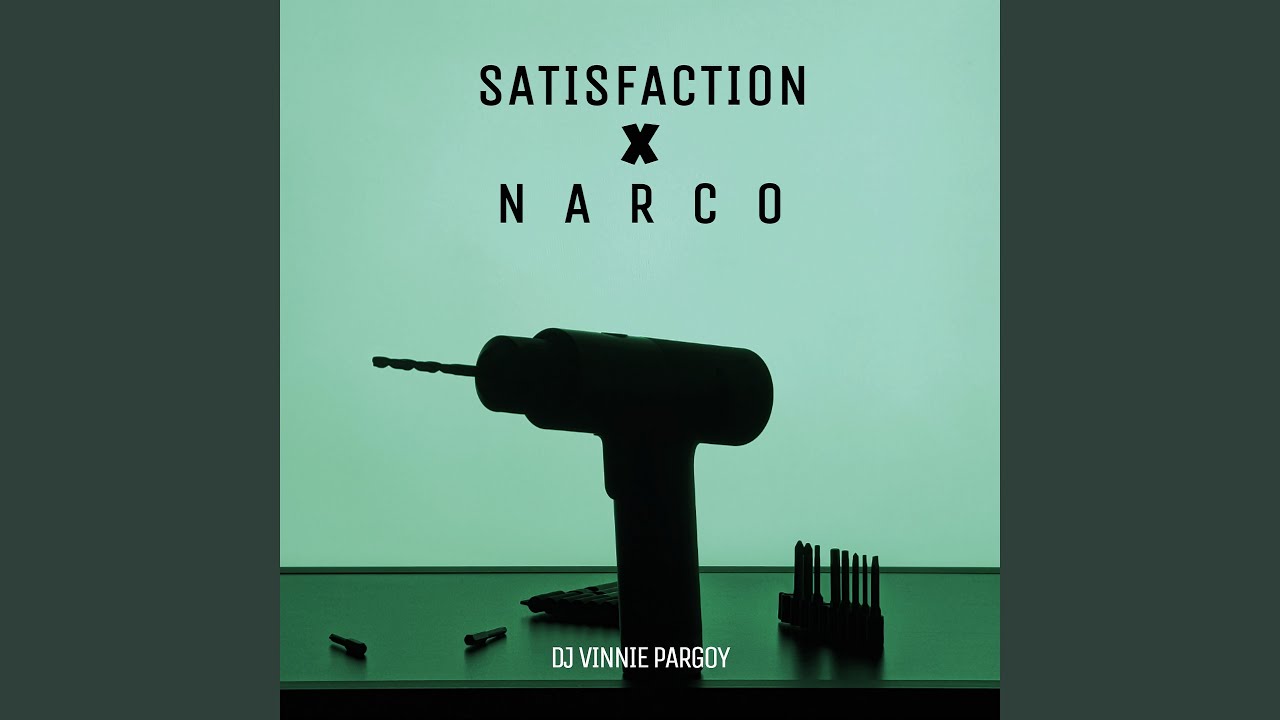 Satisfaction X Narco - YouTube