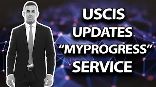 USCIS Updates 'myProgress' Service