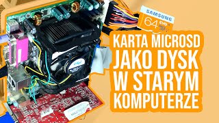 KARTA MICROSD jako DYSK W STARYM KOMPUTERZE