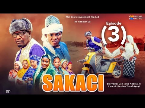 SAKACI EPISODE 3 ORG Hausa Sieres Film By Musa Mai Sana A 2025
