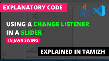 Adding a Change Listener to the Slider | Java Swing | Tamil | Code Screens