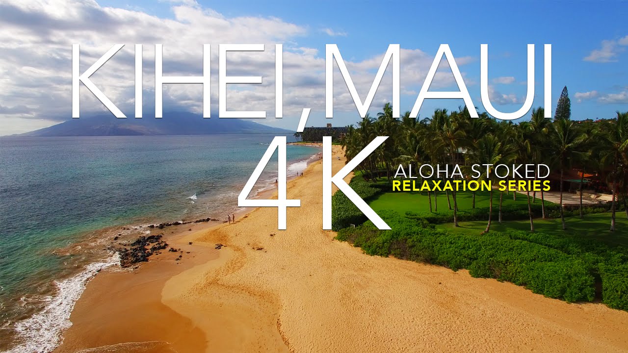 Kihei Maui Beach 4K - Relaxation Series