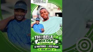 _THOBELA FM_MIXTAPE(19 SEPTEMBER 2026) BY REAL GOATS