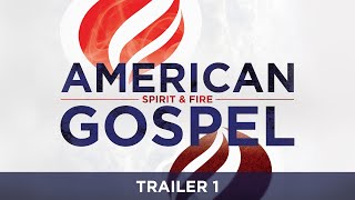 American Gospel: Spirit & Fire (Trailer 1)