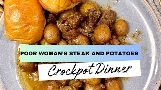 Crockpot Dinner-Poor Woman’s Steak and Potatoes
