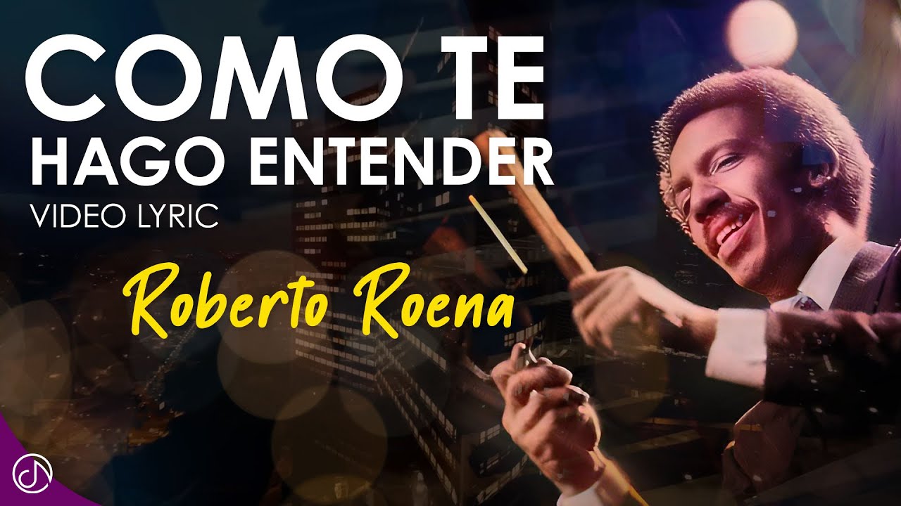 Como Te Hago ENTENDER    Roberto Roena Video Lyric