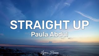 Paula Abdul - Straight Up (Lyrics) Resimi