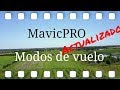 MavicPro modos de vuelo inteligentes ACTUALIZADO// Intelligent fly modes