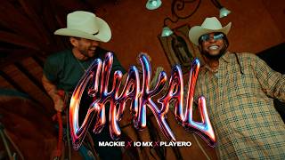 Chakal - Mackie X Io Mx X Playero