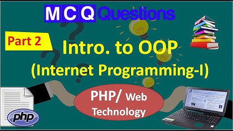 MCQ PHP Internet Programming Intro to Object Oriented Programming Part 2|CS NET/ SET/ GATE/ PET MCQs