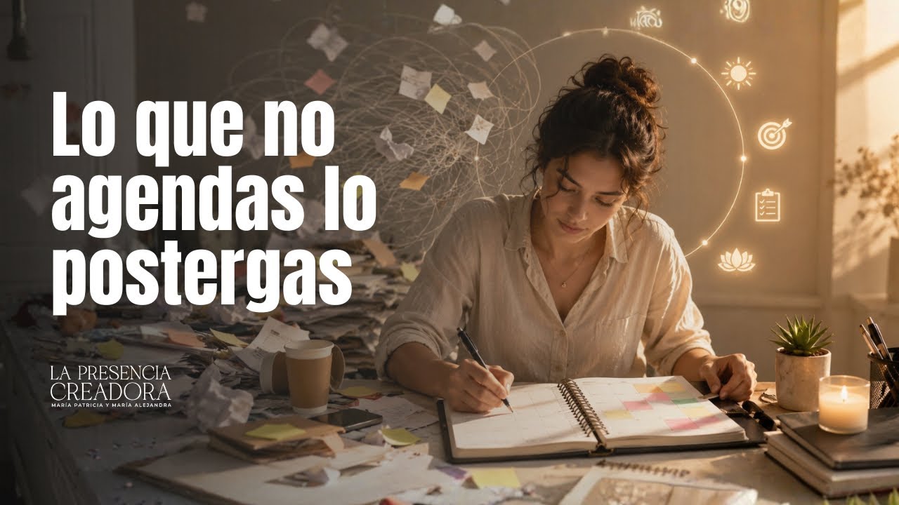 Lo que no agendas lo postergas