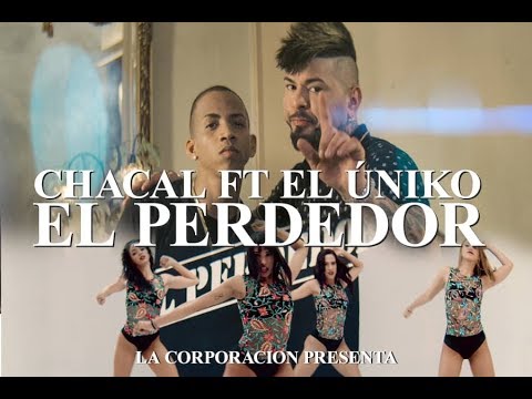 Chacal - El Perdedor Ft. El Uniko
