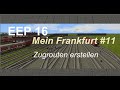 EEP 16 - Mein Frankfurt #11 - Zugroute erstellen