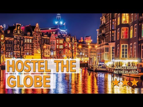 hostel the globe hotel review hotels in amsterdam netherlands hotels