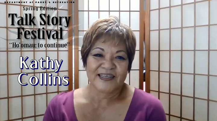 Spring 2021 Talk Story Festival - Kathy Collins & ...